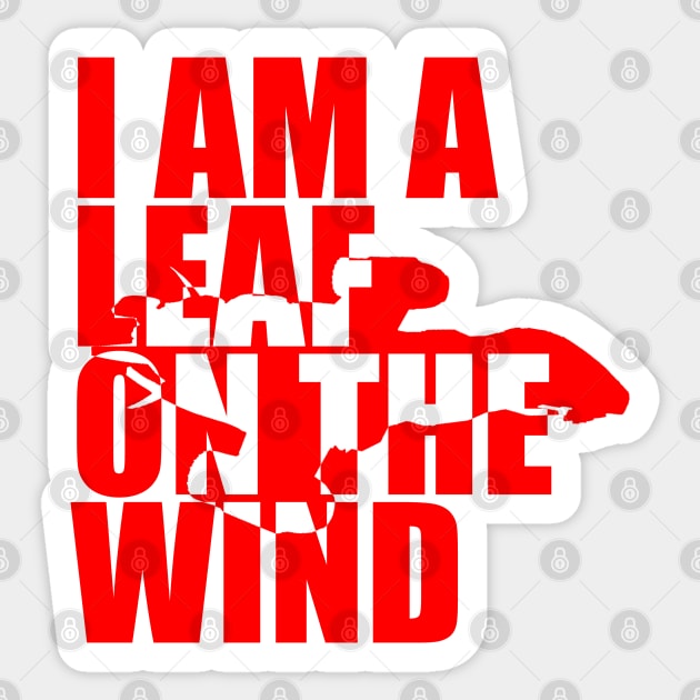 I Am A Leaf On The Wind (red) Sticker by randomgeekery